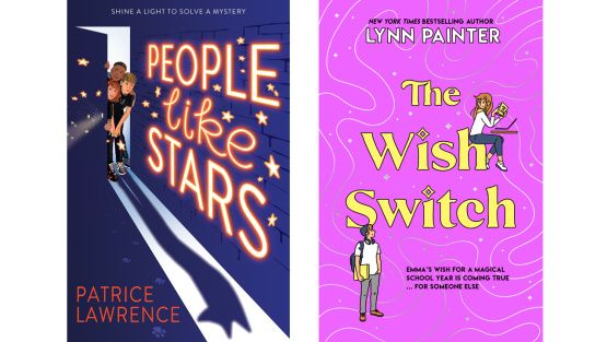 Showing the front covers of 'People Like Stars' by Patrice Lawrence&nbsp;and 'The Wish Switch' by Lynn Painter