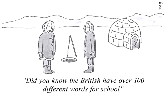 A gag cartoon by NAY showing two Inuits talking with one saying 'Did you know the British have over 100 different words for school?'